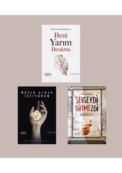 Beni Yarım Bıraktın - Mutlu Olmak İstiyorum - Sevseydi Gitmezdi - 3 Kitap