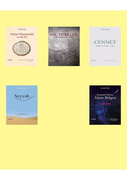 Dijital Ölümsüzlük ve Ruh - Sır Türkler - Cennet - Seyyah - Kıyamet Öncesi Alem Bilgisi - 5 Kitap - Hayati Sır
