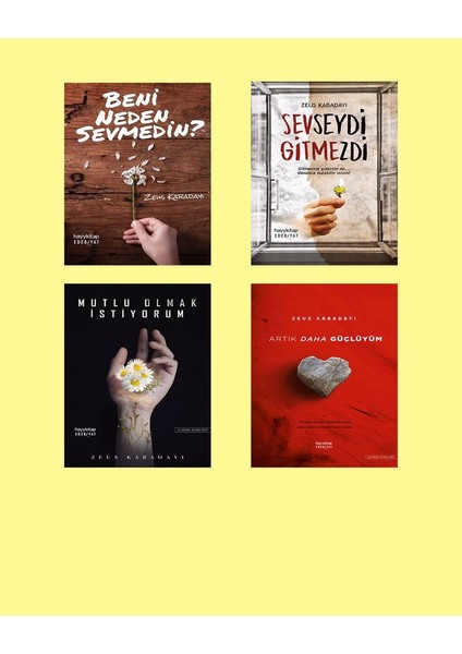 Beni Neden Sevmedin - Sevseydi Gitmezdi - Mutlu Olmak İstiyorum - Artık Daha Güçlüyüm - 4 Kitap - Zeus Kabadayı