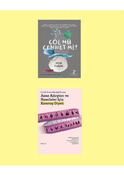 Anne Adayları ve Hamileler Için Karatay Diyeti - Çöl Mü Cennet Mi?