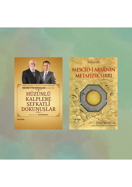 Tasavvuf Seti - Mescid-I Aksâ’nın Metafizik Sırrı - Hüzünlü Kalplere Şefkatli Dokunuşlar