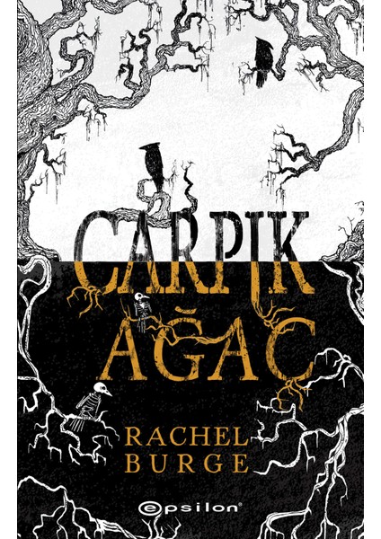 Çarpık Ağaç - Rachel Burge