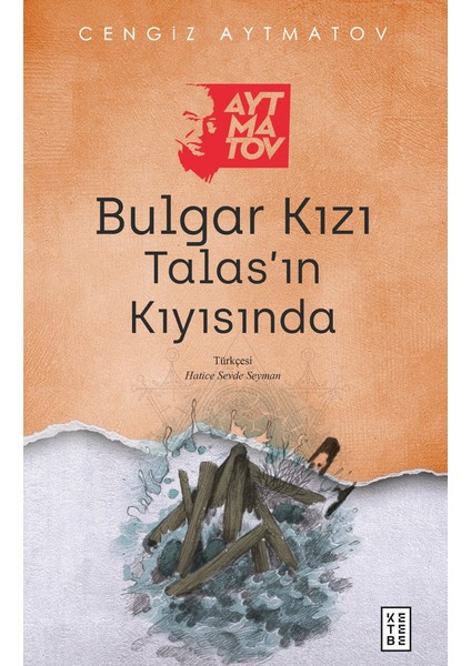 Bulgar Kızı: Talas’ın Kıyısında - Cengiz Aytmatov