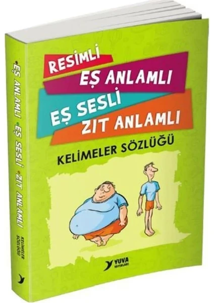 Resimli Eş Anlamlı Eş Sesli Zıt Anlamlı Kelimeler Sözlüğü 1 Adet 238 Sayfa Resimli Renkli Yuva Kelimeler Sözlük