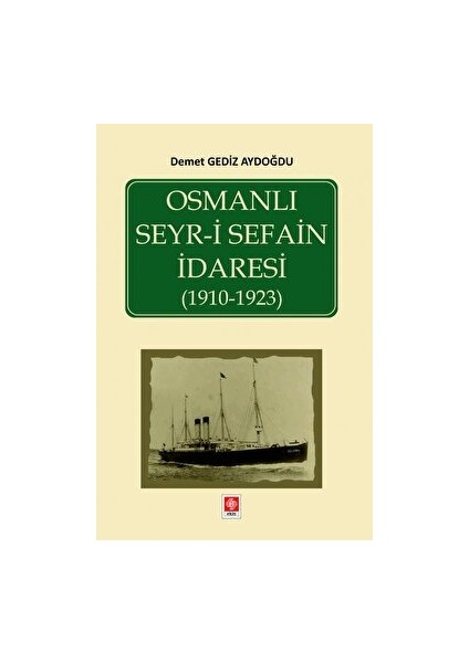 Osmanlı Seyr-I Sefain Idaresi 1910- 1923