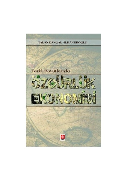 Farklı Boyutlarıyla Özgürlük Ekonomisi