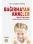 Bağırmayan Anneler ve Bebeğimle Oynuyorum Seti 3