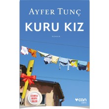 Kuru Kız (Ayfer Tunç) + Alfa Moda Lisanslı Kalem Hediye - Can Yayınları