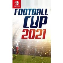 Football Cup 2021 Nintendo Switch Oyun (Dijital İndirme Kodu)