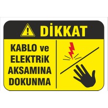 Kablo ve Elektrik Aksamına Dokunma Levhası Elk 024