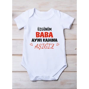Space Dress Üzgünün Baba Aynı Kadına Aşığız Baskılı Pamuk Bebek Zıbını