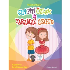 Çıtı Pıtı Özlem İle Yaramaz Özgür-Mehmet Güler