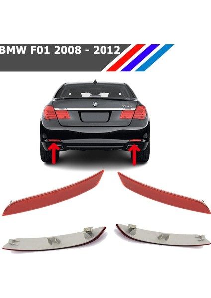 - Bmw 7 Serisi F01 Arka Tampon Reflektörü Sol ve Sağ Taraf Takım 2008-2012 fiyatları