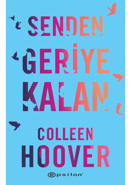 Senden Geriye Kalan - Colleen Hoover