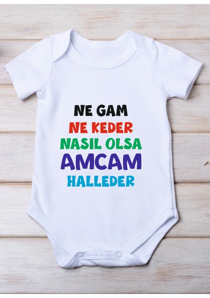 Ne Gam Ne Keder Nasıl Olsa Amcam Halleder Baskılı Pamuk Bebek Zıbını