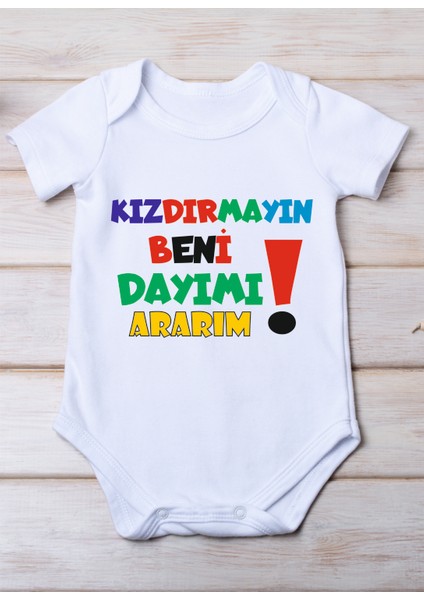Kızdırmayın Beni Dayımı Ararım Baskılı Pamuk Bebek Zıbını