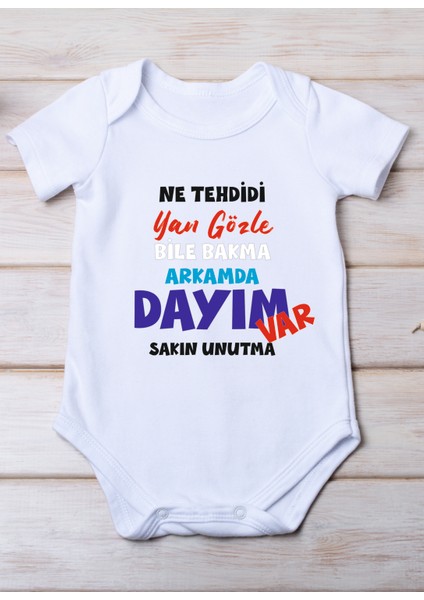 Ne Tehdidi Yan Gözle Bile Bakma Arkamda Dayım Var Baskılı Pamuk Bebek Zıbını