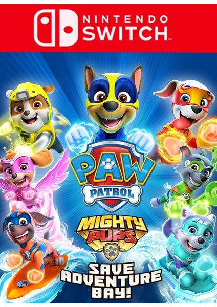 Paw Patrol Mighty Pups Save Adventure Bay Nintendo Switch Oyun (Dijital İndirme Kodu)