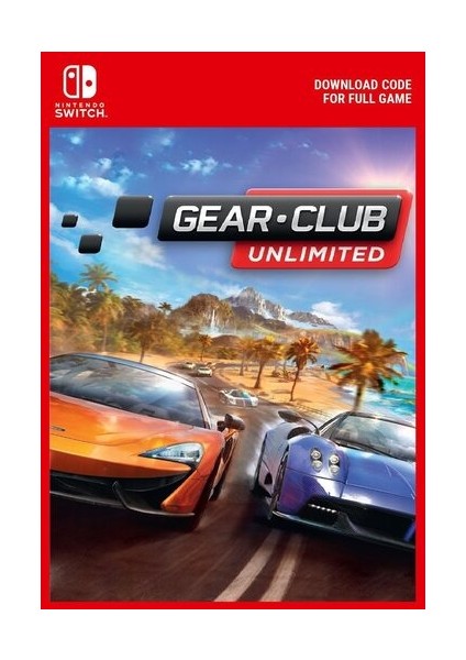 Gear.Club Unlimited Nintendo Switch Oyun (Dijital İndirme Kodu)