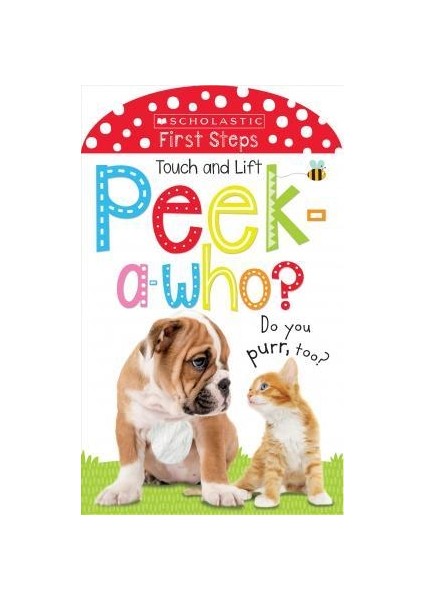 Peek A Who: Do You Purr - Too? Scholastic Early Learners: Touch And Lift