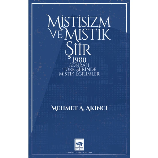 Mistisizm ve Mistik Şiir - Mehmet A. Akıncı