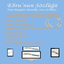 Ebru’nun Sözlüğü-AÖF Çalışma Ekonomisi Bölümü E- Sözlük