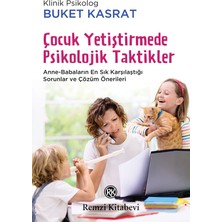 Çocuk Yetiştirmede Psikolojik Taktikler -  Buket Kasrat