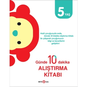 Beta Kids Günde 10 Dakika Alıştırma Kitabı 5 Yaş