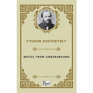 Notes From Underground - Fyodor Dostoyevski
