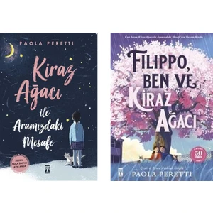 Kiraz Ağacı İle Aramızdaki Mesafe  - Filippo, Ben ve Kiraz Ağacı / 2 Kitap Takım - Paola Peretti - Paola Peretti