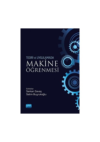Teori ve Uygulamada Makine Öğrenmesi