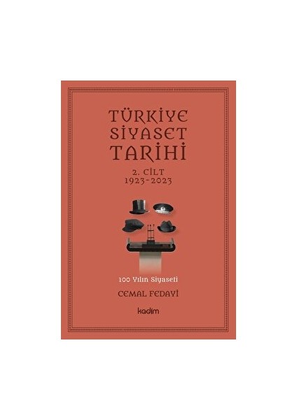 Türkiye Siyaset Tarihi 2. Cilt 1923-2023 - 100 Yılın Siyaseti