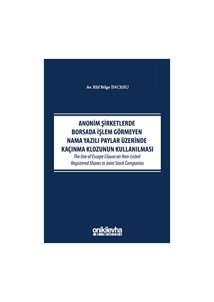 Anonim Şirketlerde Borsada Işlem Görmeyen Nama Yazılı Paylar Üzerinde Kaçınma Klozunun Kullanılması