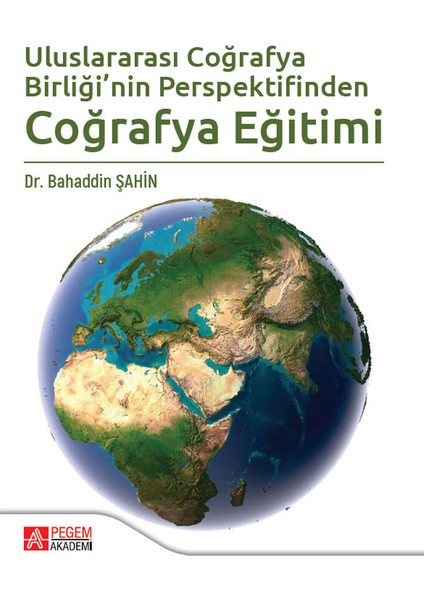 Uluslararası Coğrafya Birliği Nin Perspektifinden Coğrafya Eğitimi