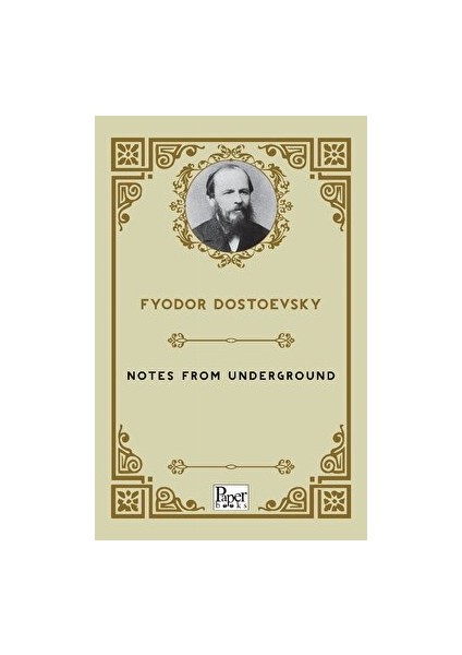 Notes From Underground - Fyodor Dostoyevski