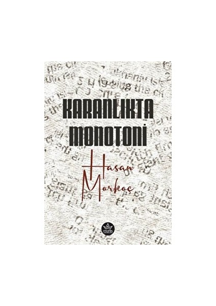 Karanlıkta Monotoni - Hasan Morkoç