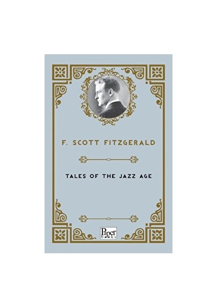 Tales Of The Jazz Age - Francis Scott Key Fitzgerald