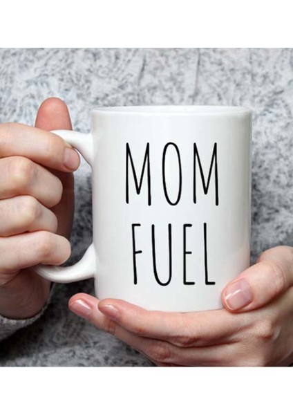 Mom Fuel Annelere Enerji Kupa Bardak