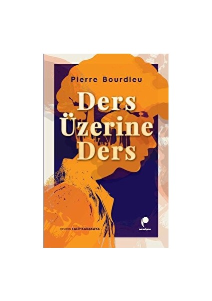 Ders Üzerine Ders - Pierre Bourdieu