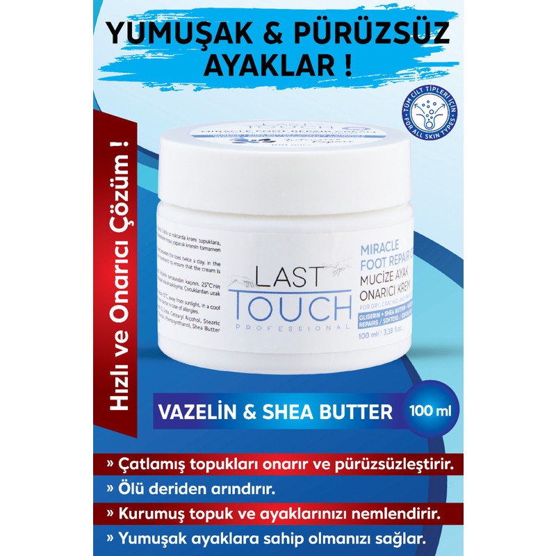 Last Touch Çatlak Onarıcı Mucize Ayak Bakım Kremi 100 ml ( Vazelin & Shea Butter )