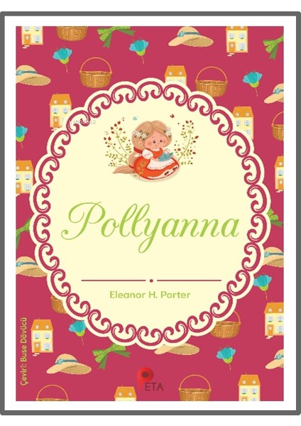 - Pollyanna Eleanor H. Porter - Eleanor H. Porter