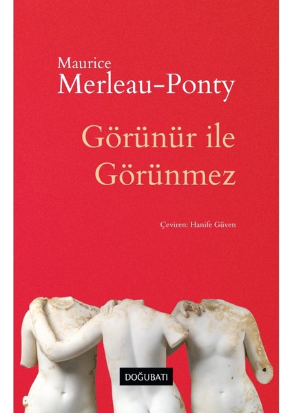 Görünür ile Görünmez - Maurice Merleau-Ponty