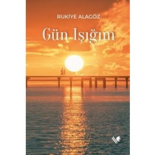 Gün Işığım - Rukiye Alagöz