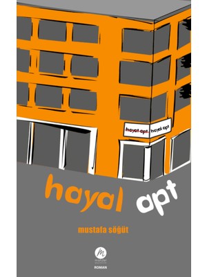 Hayal Apt - Mustafa Söğüt