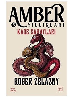 Kaos Sarayları: Amber Yıllıkları 5 - Roger Zelazny