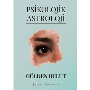Psikolojik Astroloji - Gülden Bulut