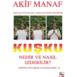 Kuşku Nedir ve Nasıl Giderilir? - Akif Manaf
