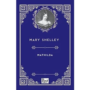 Mathilda - Mary Shelley