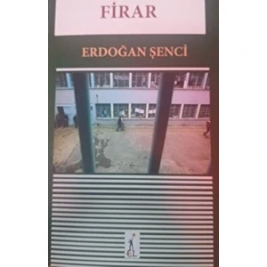 Firar - Erdoğan Şenci