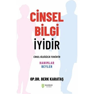 Cinsel Bilgi İyidir - Berk Karataş